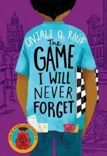 The Game I Will Never Forget - Onjali Q. Rauf