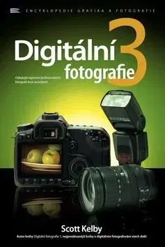 Digitální fotografie 3 - Scott Kelby