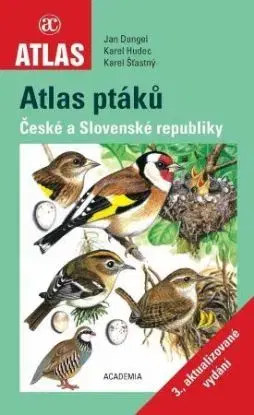 Atlas ptáků České a Slovenské republiky (3. aktualizované vydání) - Jan Dungel, Karel Hudec, Karel Šťastný