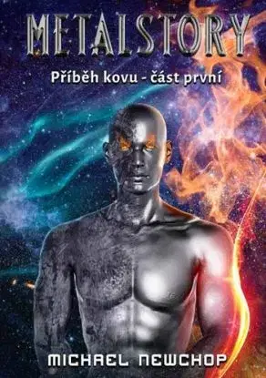 Metalstory: Příběh kovu, část první - Michael Newchop