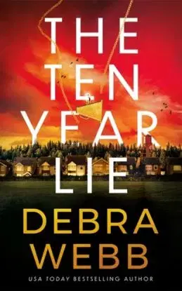 The Ten Year Lie - Debra Webb