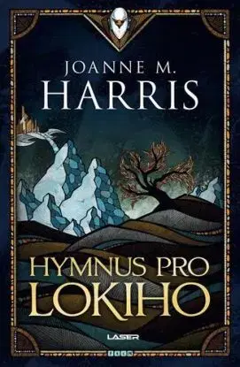 Hymnus pro Lokiho - Joanne M. Harris
