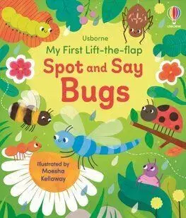 My First Lift-the-flap Spot and Say Bugs - Alice Beecham