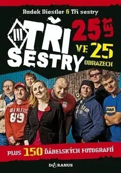 Tři sestry 25 let ve 25 obrazech