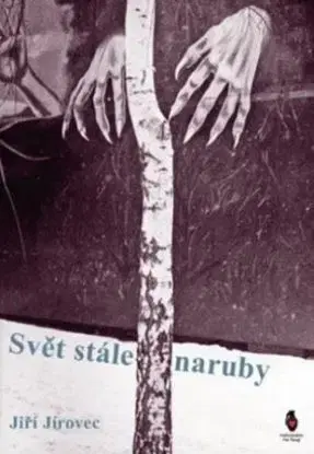 Svět stále naruby - Jiří Jírovec