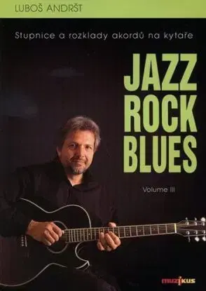 Jazz, rock, blues III - Luboš Andršt