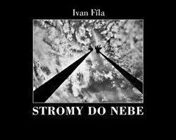 Stromy do nebe - Ivan Fíla