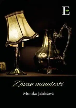 Závan minulosti - Monika Jalakšová