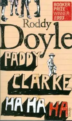 Paddy clarke ha ha ha - Roddy Doyle