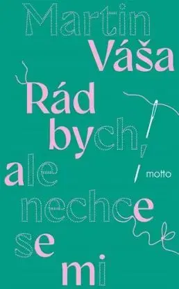 Rád bych, ale nechce se mi - Martin