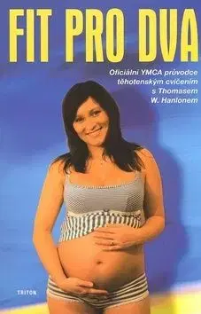 Fit pro dva - Thomas W. Hanlonem