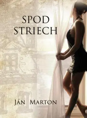 Spod striech - Ján Márton