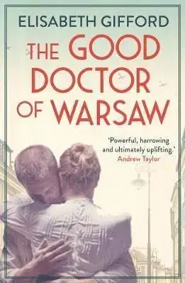 The Good Doctor of Warsaw - Elisabeth Gifford