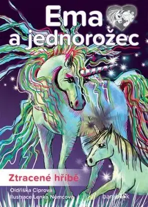 Ema a jednorožec - Ztracené hříbě - Oldřiška Ciprová