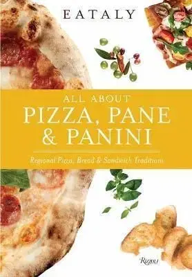 All About Pizza, Pane & Panini - Eataly
