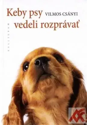 Keby psy vedeli rozprávať - Vilmos Scanyi, Vilmos Csányi