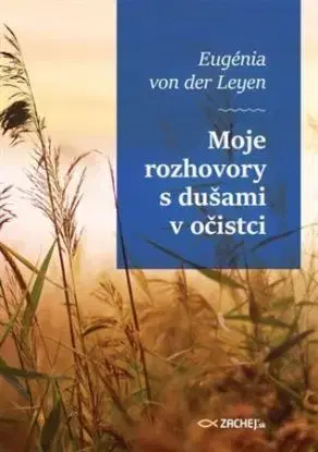 Moje rozhovory s dušami v očistci - Eugénia von der Leye