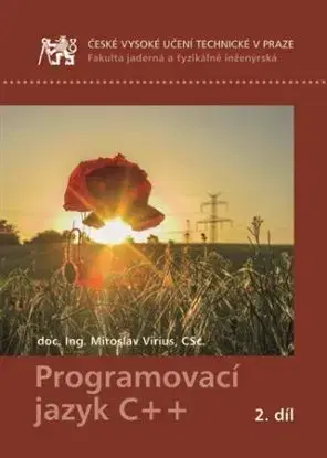 Programovací jazyk C++ 2. díl - Miroslav Virius