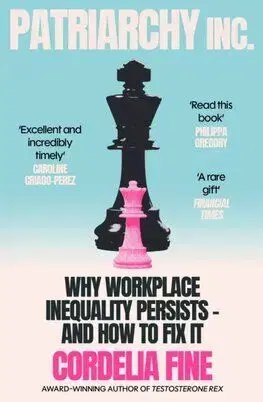 Patriarchy Inc. - Cordelia Fine