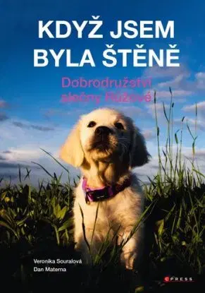 Když jsem byla štěně - Dan Materna, Veronika Souralová