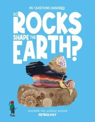 Do Rocks Shape the Earth? - Olivia Watson