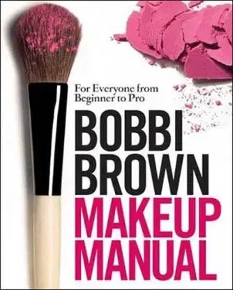 Makeup Manual Bobbi Brown - Bobbi Brown