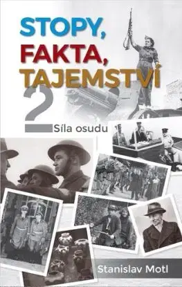 Stopy, fakta, tajemství 2 - Síla osudu - Stanislav Motl