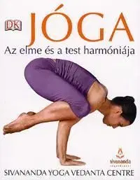 Jóga - Az elme és a test harmóniája - Rádhá Szvámi Sivánanda