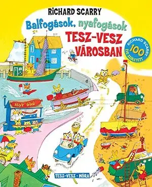 Balfogások nyafogások Tesz-vesz városban - Richard Scarry, Réz András