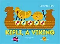 Kifli, a viking - Tani Levente