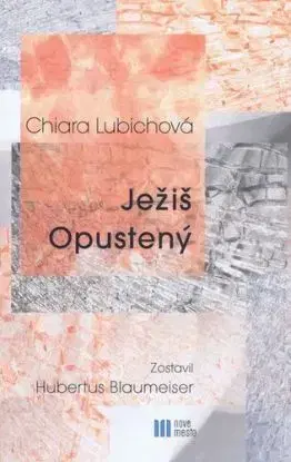 Ježiš Opustený - Chiara Lubichová