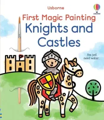 First Magic Painting Knights and Castles - Abigail Wheatley