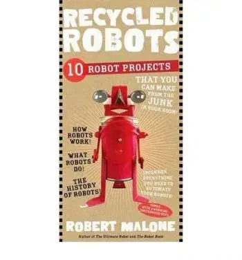 Recycled Robots - Robert Malone