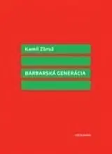 Barbarská generácia - Kamil Zbruž