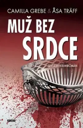 Muž bez srdce - Asa Träff, Camilla Grebe