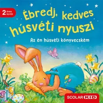 Ébredj, kedves húsvéti nyuszi - Az én húsvéti könyvecském - Bernd Penners