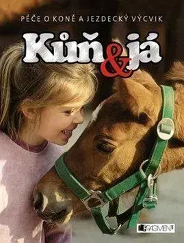 Kůň a já - Rosie Dickins