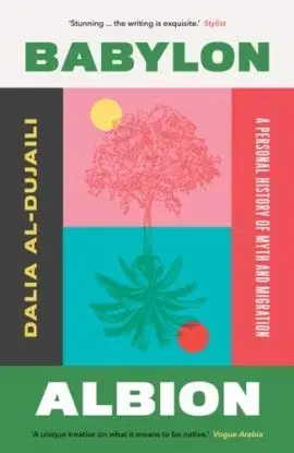 Babylon, Albion - Dalia al-Dujaili