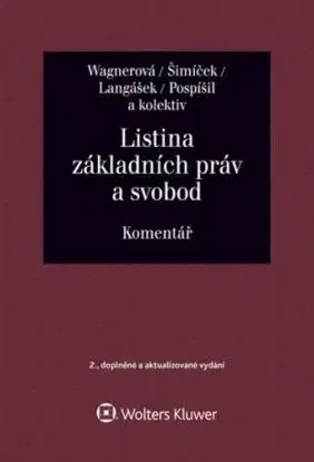 Listina základních práv a svobod Komentář, 2. vydání - Ivo Pospíšil, Tomáš Langášek, Vojtěch Šimíček, Eliška Wagnerová