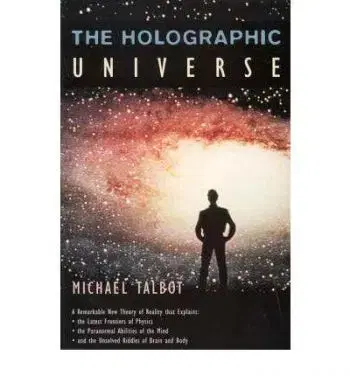 Holographic Universe - Michael Talbot