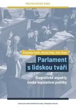 Parlament s lidskou tváří - Stanislav Balik, Michal Pink