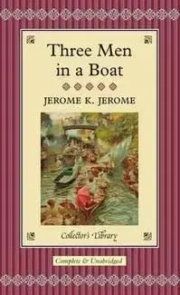 Three Men In A Boat - Jerome Klapka Jerome
