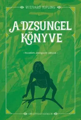 A dzsungel könyve - Rövidített, átdolgozott változat - Rudyard Kipling