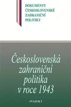 Československá zahraniční politika v roce 1943 - Jan Kuklík, Jan Němeček