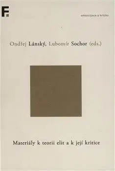 Materiály k teorii elit a k její kritice - Ondřej Lánský