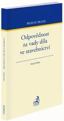 Odpovědnost za vady díla ve stavebnictví - David Falta