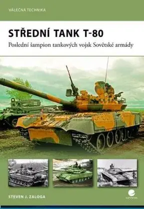 Střední tank T-80 - Steven J. Zaloga