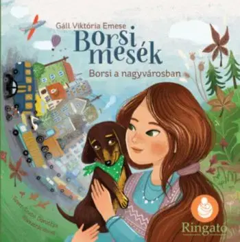 Borsi mesék - Borsi a nagyvárosban - Borsi álmodik - Viktória Emese Gáll