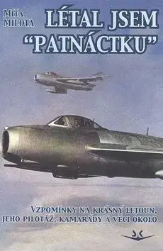 Létal jsem "patnáctku" - Milota Míťa