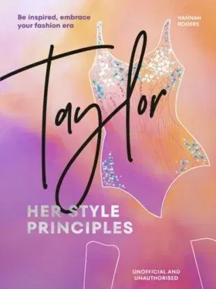 TAYLOR: Her Style Principles - Hannah Rogers